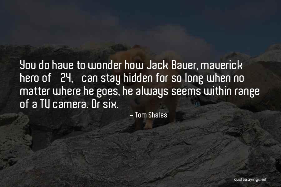Tom Shales Quotes 2196439 Tom Shales Quotes 2196439