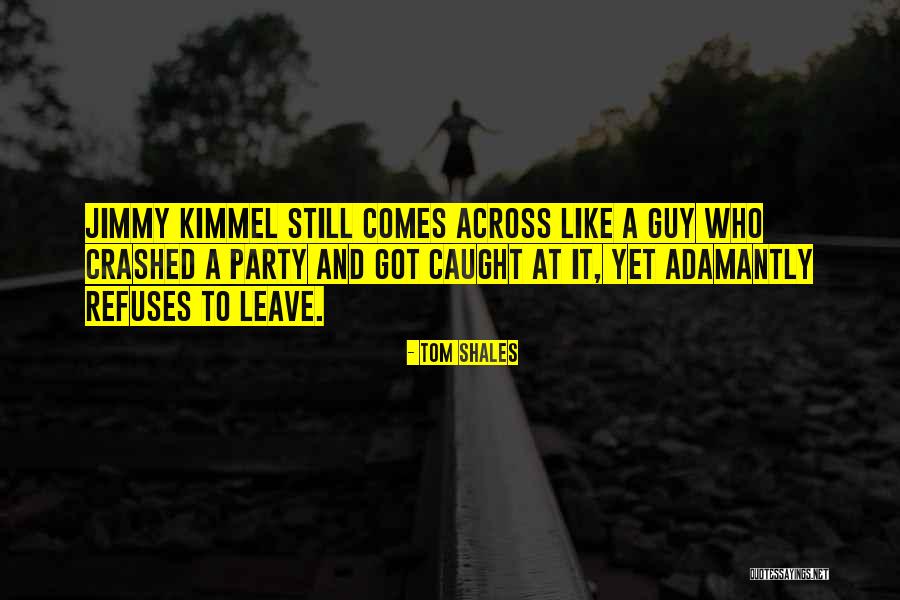 Tom Shales Quotes 2244390 Tom Shales Quotes 2244390