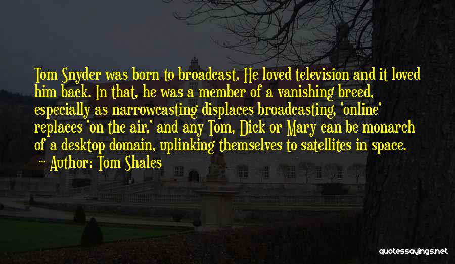 Tom Shales Quotes 936084