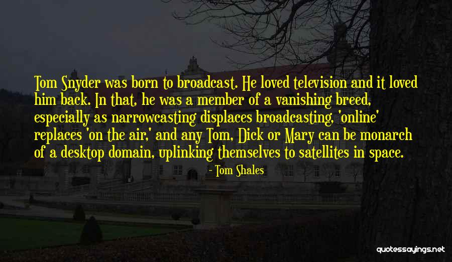 Tom Shales Quotes 936084 Tom Shales Quotes 936084