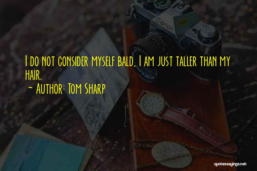 Tom Sharp Quotes 167443