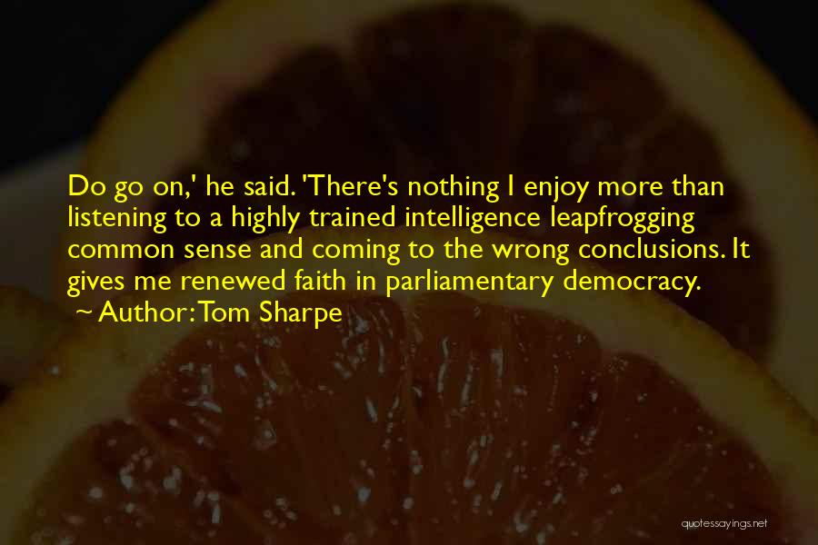 Tom Sharpe Quotes 1747140