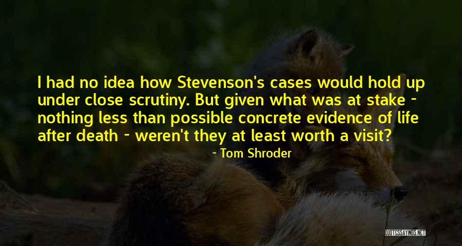 Tom Shroder Quotes 875138