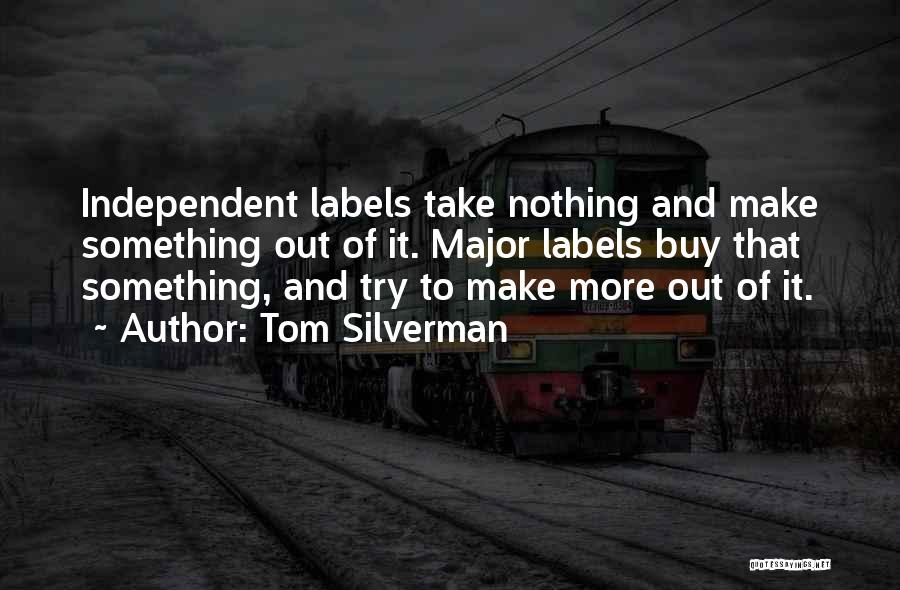 Tom Silverman Quotes 1649415