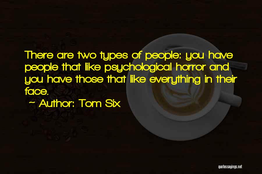 Tom Six Quotes 735443