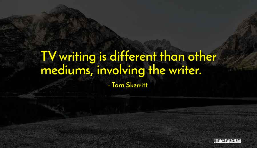 Tom Skerritt Quotes 2082963 Tom Skerritt Quotes 2082963