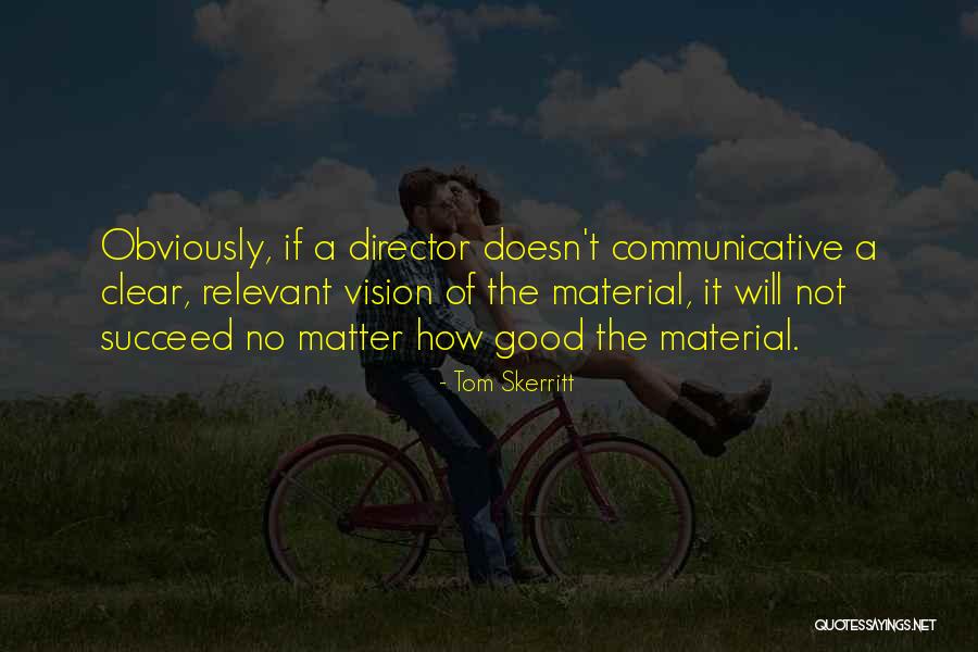 Tom Skerritt Quotes 2242911 Tom Skerritt Quotes 2242911