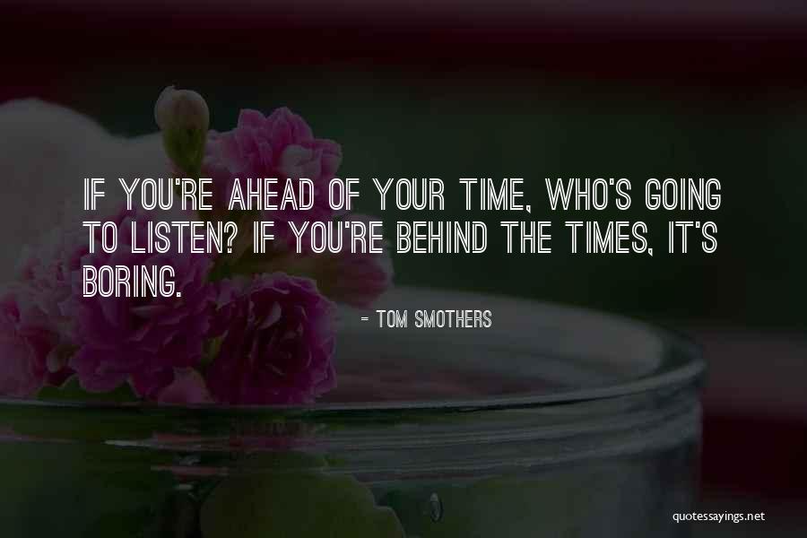 Tom Smothers Quotes 1360140