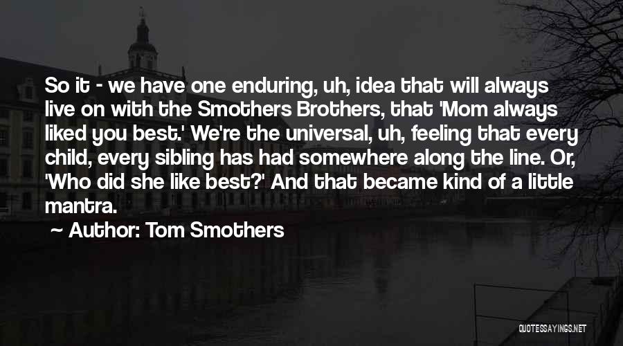 Tom Smothers Quotes 2024720