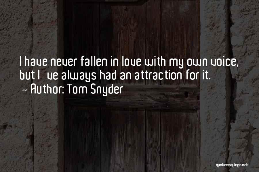 Tom Snyder Quotes 1555729