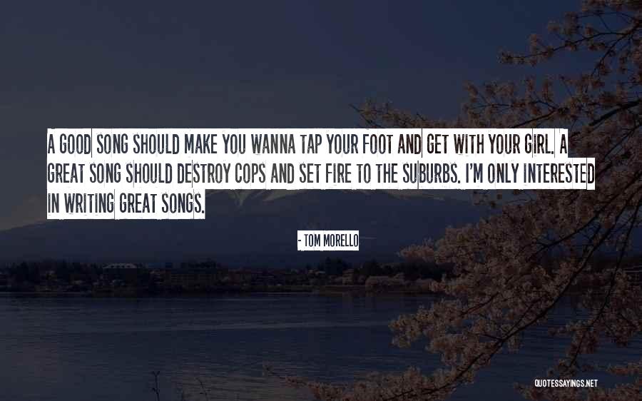 Tom Song Quotes By Tom Morello Tom Song Quotes By Tom Morello