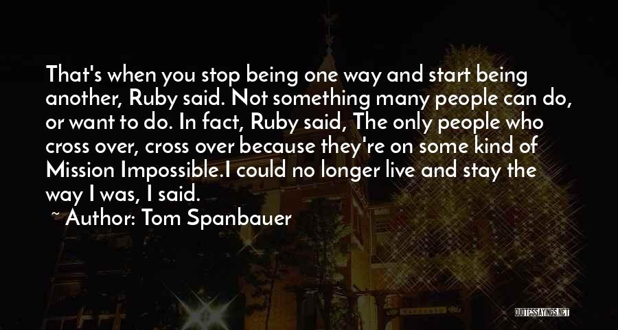 Tom Spanbauer Quotes 1119048