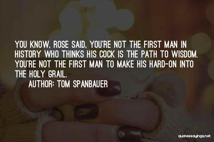 Tom Spanbauer Quotes 668690