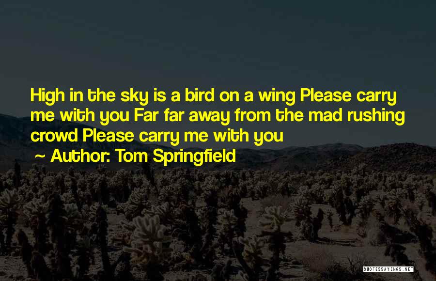 Tom Springfield Quotes 2016706