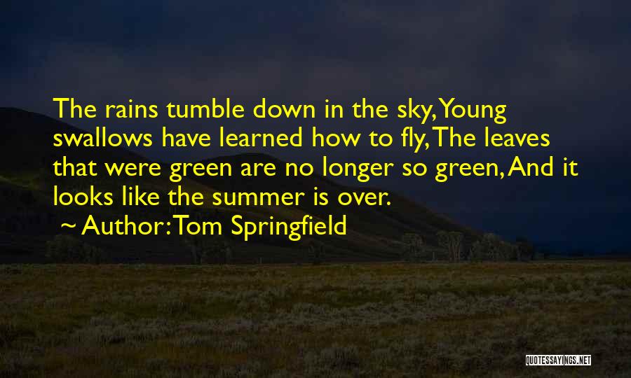 Tom Springfield Quotes 860060