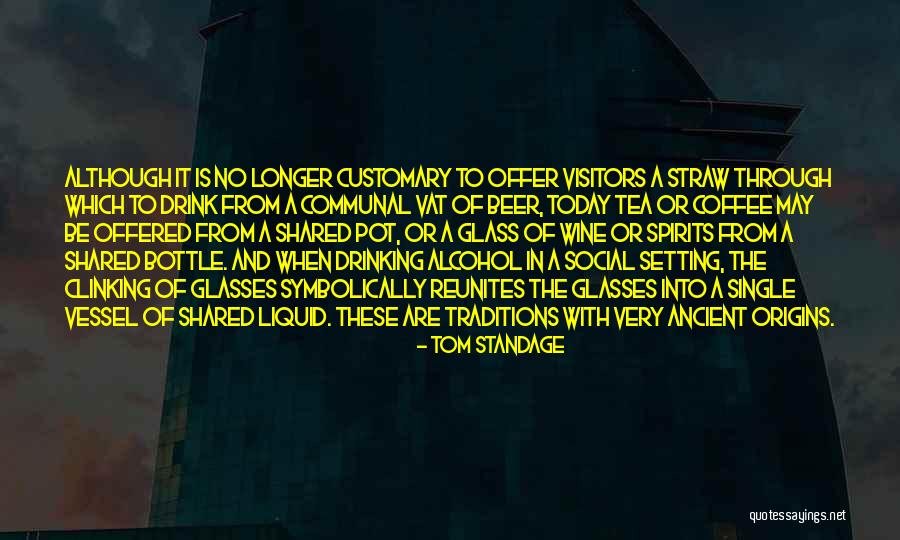 Tom Standage Quotes 459447 Tom Standage Quotes 459447