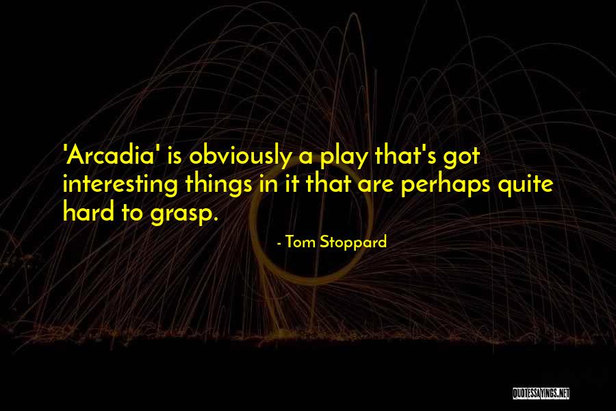 Tom Stoppard Arcadia Quotes By Tom Stoppard Tom Stoppard Arcadia Quotes By Tom Stoppard