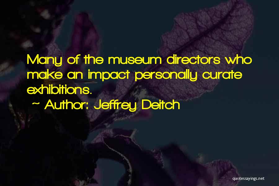 Tom Succession Quotes By Jeffrey Deitch