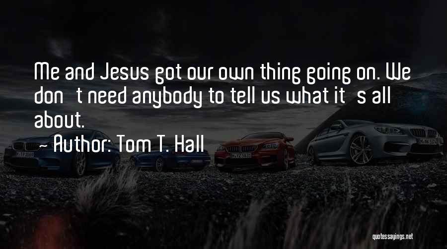 Tom T. Hall Quotes 157875