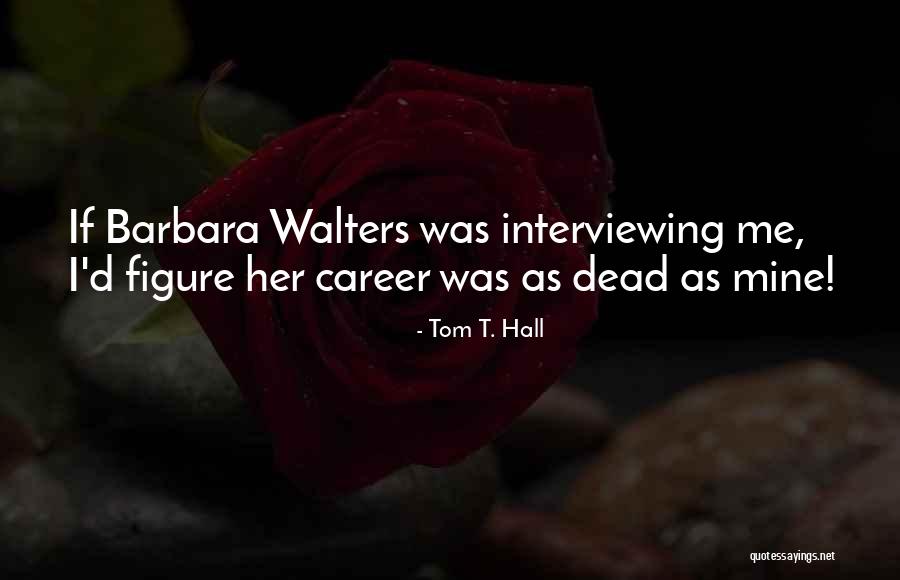 Tom T. Hall Quotes 1632127 Tom T. Hall Quotes 1632127