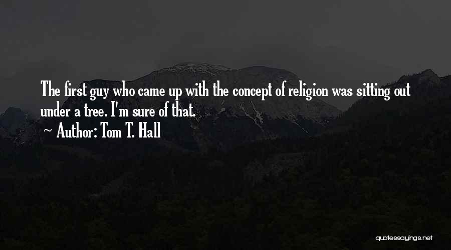 Tom T. Hall Quotes 1818505