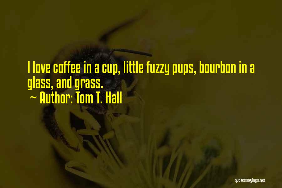 Tom T. Hall Quotes 1911612