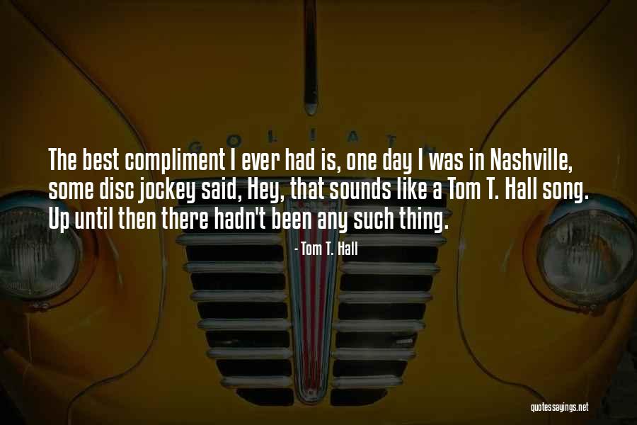 Tom T. Hall Quotes 2135279