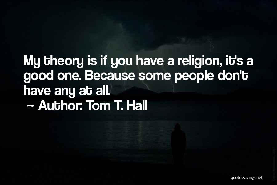 Tom T. Hall Quotes 2148833