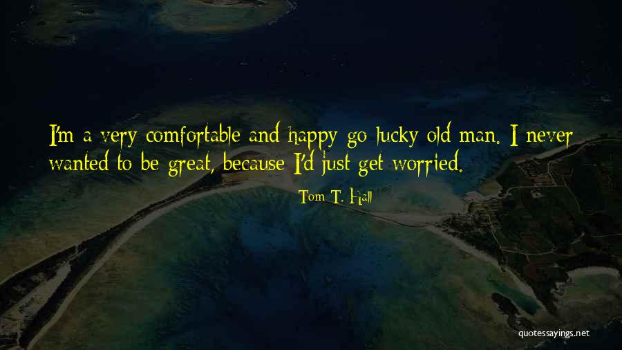 Tom T. Hall Quotes 252366 Tom T. Hall Quotes 252366