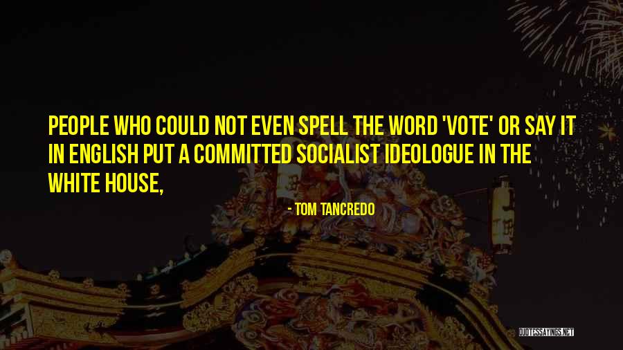 Tom Tancredo Quotes 1926847