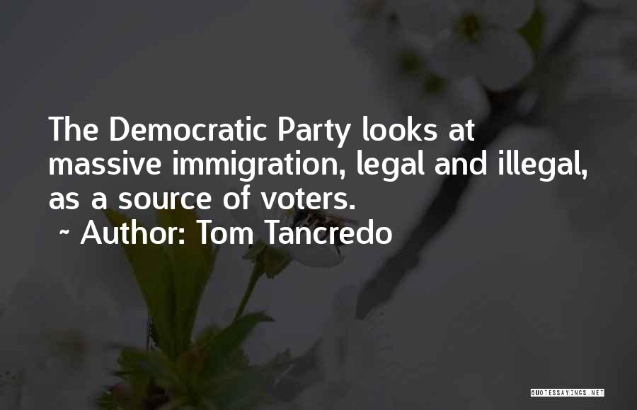 Tom Tancredo Quotes 813308