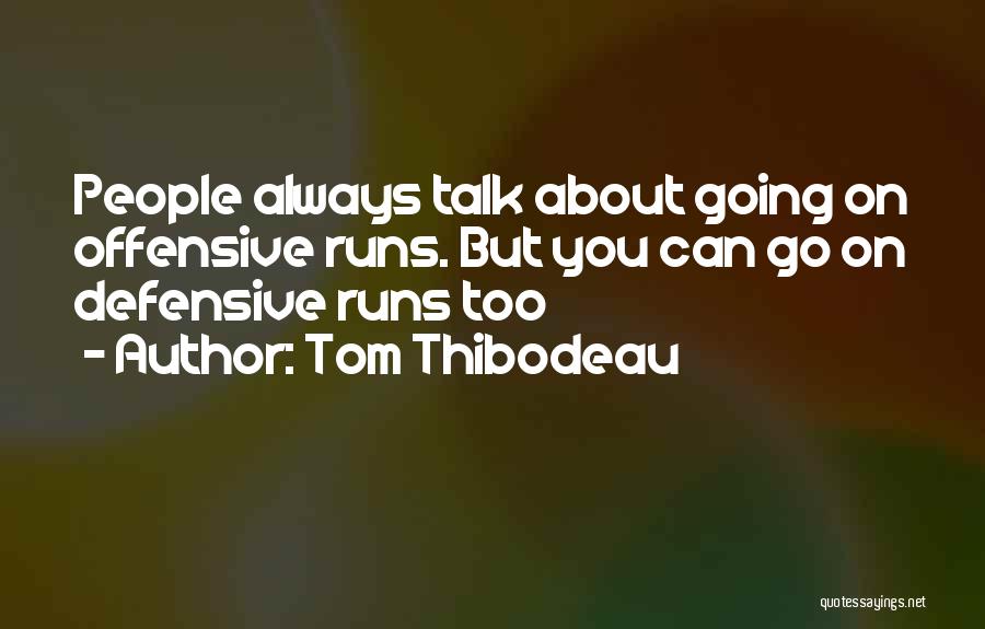 Tom Thibodeau Quotes 250981