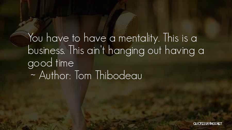 Tom Thibodeau Quotes 299861