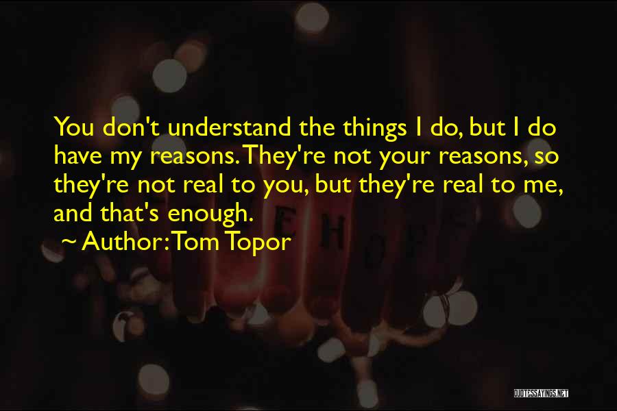 Tom Topor Quotes 1988354