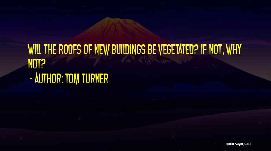 Tom Turner Quotes 2078393