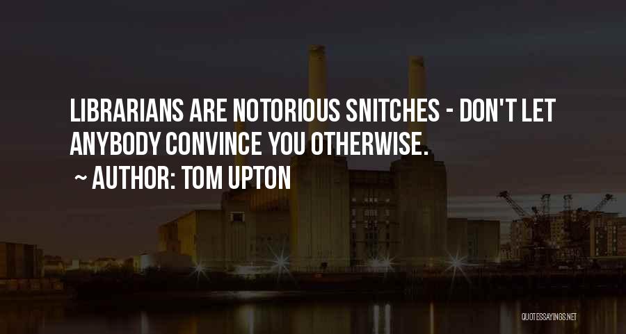 Tom Upton Quotes 1007759