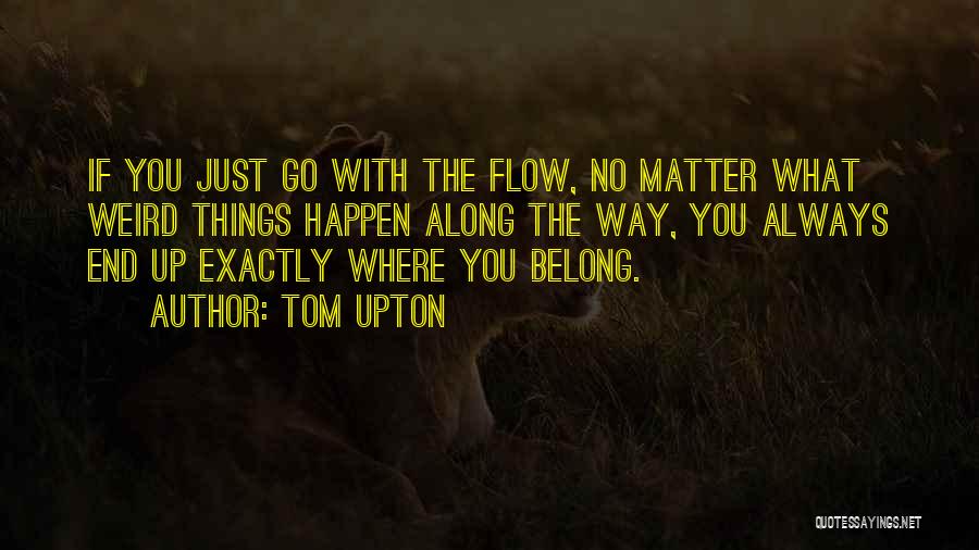 Tom Upton Quotes 1047594