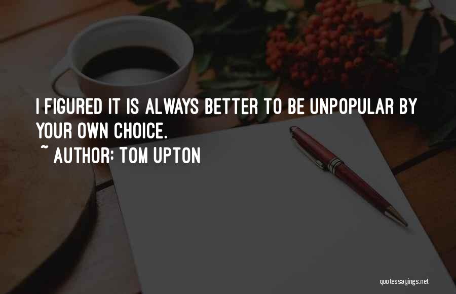 Tom Upton Quotes 1063297