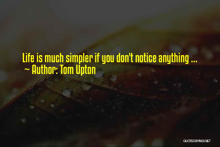 Tom Upton Quotes 138100