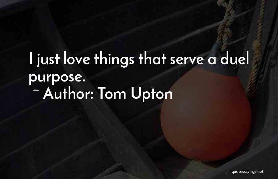 Tom Upton Quotes 2215689