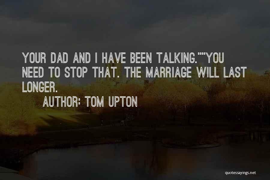 Tom Upton Quotes 401679