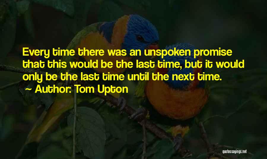 Tom Upton Quotes 562910