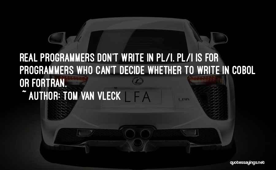 Tom Van Vleck Quotes 1183816