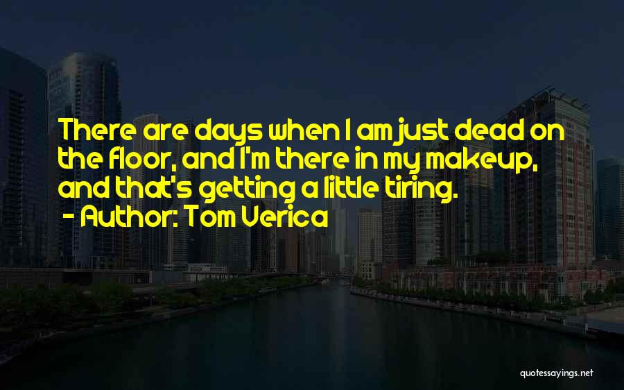 Tom Verica Quotes 1346377