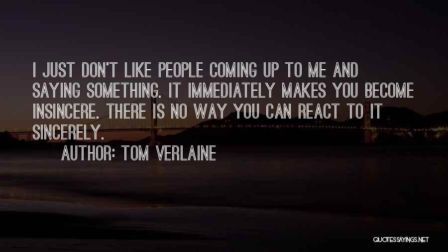 Tom Verlaine Quotes 1688037