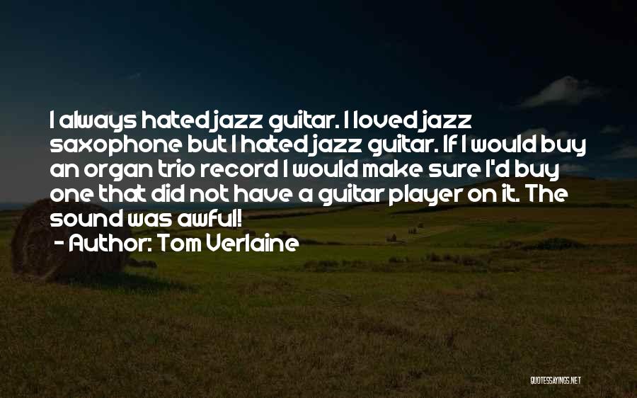 Tom Verlaine Quotes 1796235