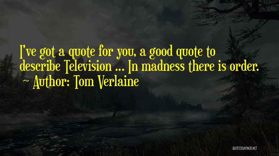 Tom Verlaine Quotes 211440