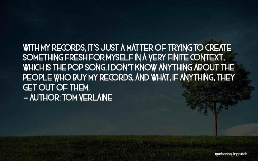 Tom Verlaine Quotes 284807