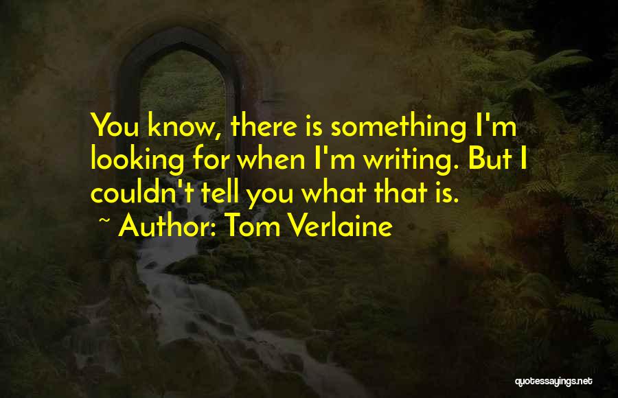 Tom Verlaine Quotes 604318