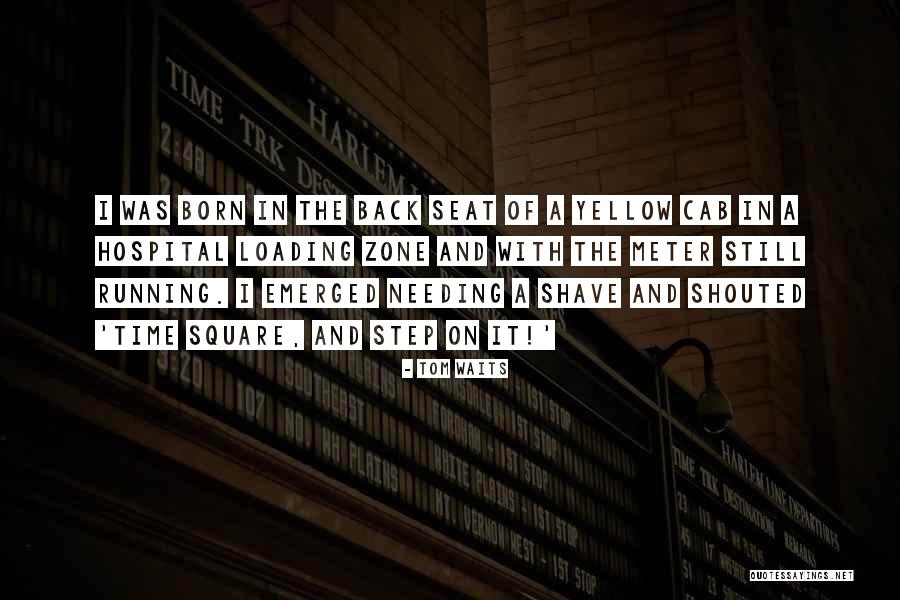 Tom Waits Quotes 1023971 Tom Waits Quotes 1023971